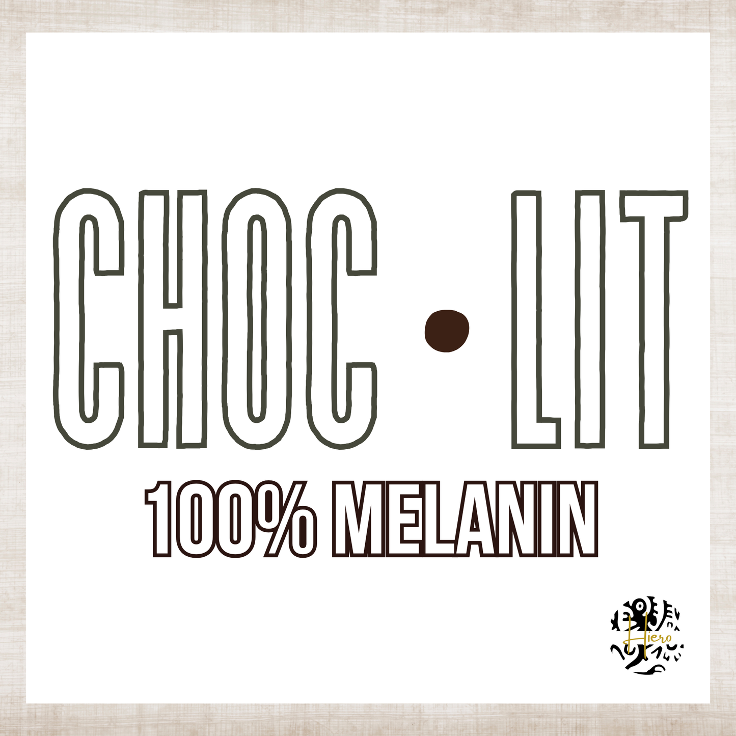 Melanin Collection T-Shirt - Choc.Lit (White)