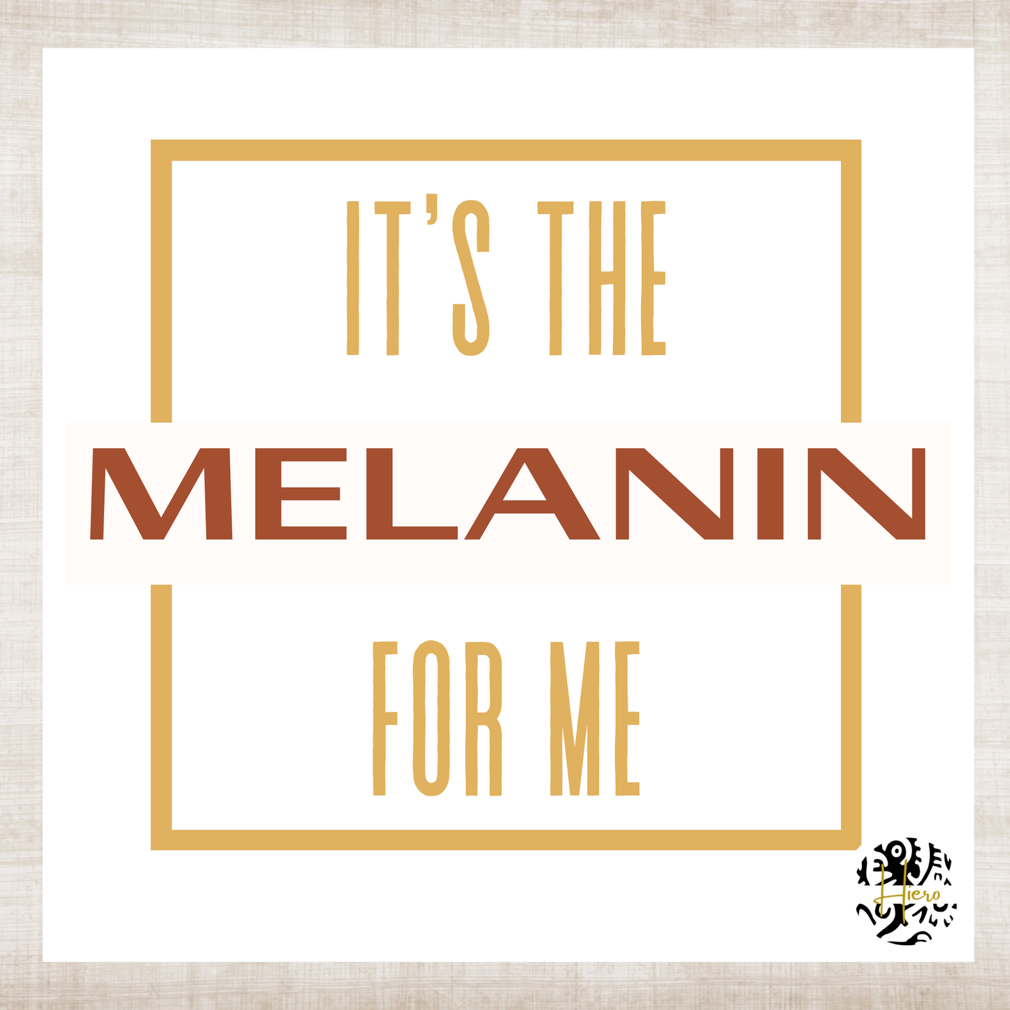 Melanin Collection T-Shirt - It's The Melanin For Me