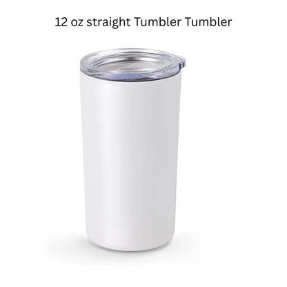 12 oz Customized Tumbler - Straight